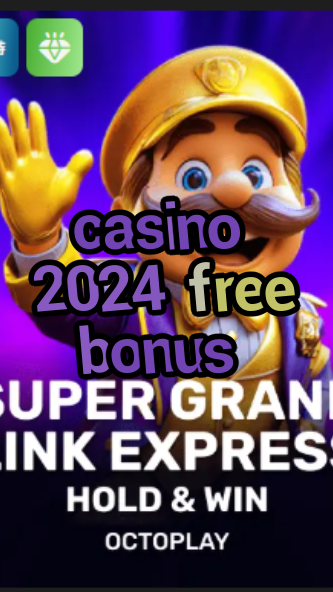 casino 2024 free bonus-w4cy2mdjlx2bf.com